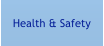 Health & Safety